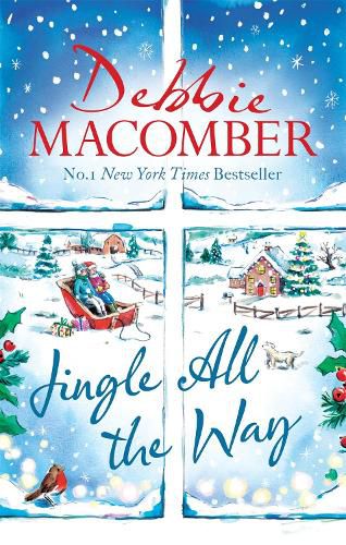 Cover image for Jingle All the Way: Cosy up this Christmas with the ultimate feel-good festive bestseller