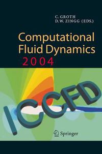 Cover image for Computational Fluid Dynamics 2004: Proceedings of the Third International Conference on Computational Fluid Dynamics, ICCFD3, Toronto, 12-16 July 2004