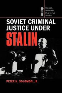 Cover image for Soviet Criminal Justice under Stalin