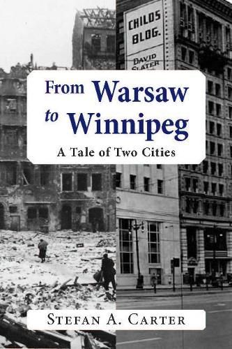From Warsaw to Winnipeg: A Tale of Two Cities
