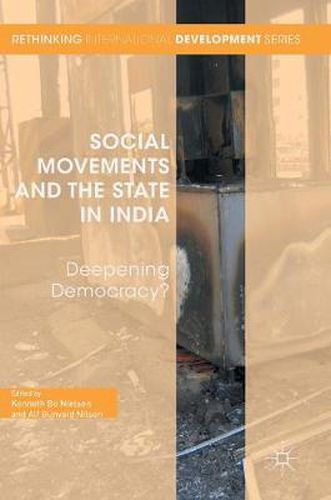 Cover image for Social Movements and the State in India: Deepening Democracy?