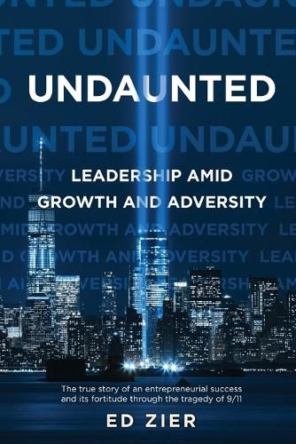 Cover image for Undaunted: Leadership Amid Growth and Adversity
