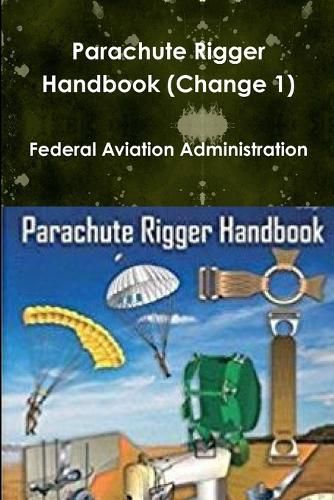 Cover image for Parachute Rigger Handbook (Change 1)