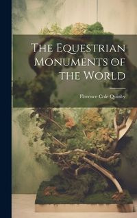 Cover image for The Equestrian Monuments of the World