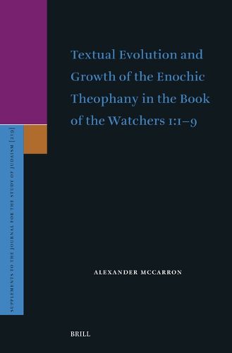 Cover image for Textual Evolution and Growth of the Enochic Theophany in the Book of the Watchers 1:1-9