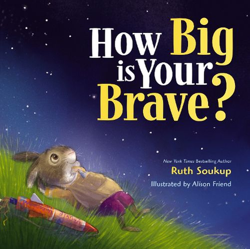 Cover image for How Big Is Your Brave?