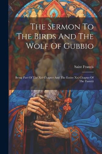 Cover image for The Sermon To The Birds And The Wolf Of Gubbio