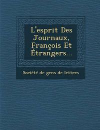 Cover image for L'Esprit Des Journaux, Francois Et Etrangers...