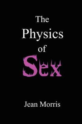 Cover image for The Physics of Sex