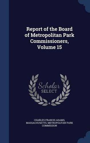 Cover image for Report of the Board of Metropolitan Park Commissioners, Volume 15