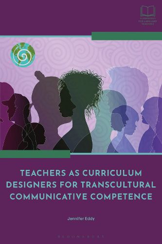Cover image for Teachers as Curriculum Designers for Transcultural Communicative Competence