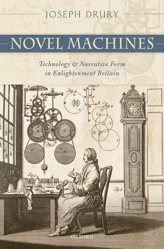 Cover image for Novel Machines: Technology and Narrative Form in Enlightenment Britain