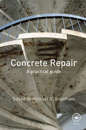 Concrete Repair: A Practical Guide