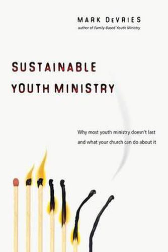 Cover image for Sustainable Youth Ministry: Why Most Youth Ministry Doesn't Last and What Your Church Can Do about It