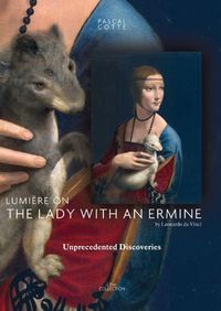 Cover image for Lumiere on the Lady with the Ermine: Unprededented Discoveries