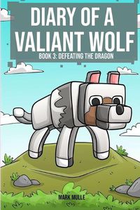 Cover image for Diary of a Valiant Wolf Book 3