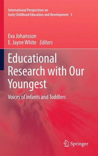 Cover image for Educational Research with Our Youngest: Voices of Infants and Toddlers