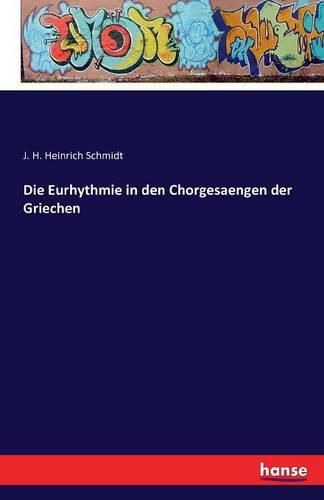 Die Eurhythmie in den Chorgesaengen der Griechen