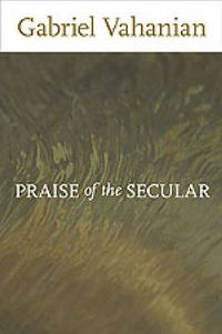 Cover image for Praise of the Secular