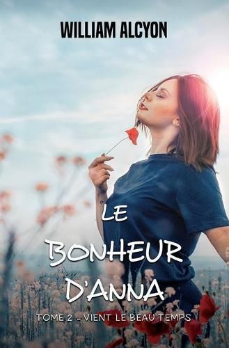 Cover image for Le bonheur d'Anna - tome 2: vient le beau temps