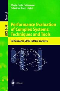 Cover image for Performance Evaluation of Complex Systems: Techniques and Tools: Performance 2002. Tutorial Lectures