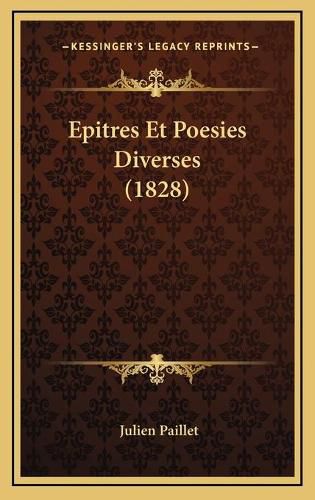 Epitres Et Poesies Diverses (1828)