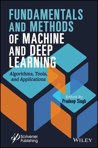 Cover image for Fundamentals and Methods of Machine and Deep Learning - Algorithms, Tools, and Applications