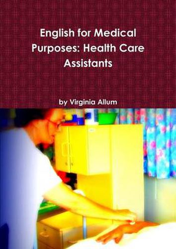 Cover image for English for Medical Purposes: Health Care Assistants