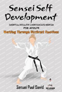 Cover image for Sensei Self Development Mental Health Chronicles Series