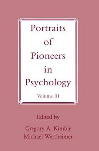 Cover image for Portraits of Pioneers in Psychology: Volume III