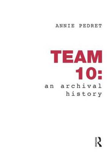 Cover image for Team 10: An Archival History