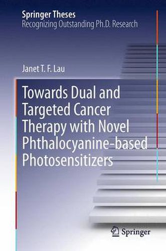 Cover image for Towards Dual and Targeted Cancer Therapy with Novel Phthalocyanine-based Photosensitizers