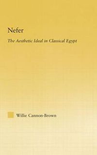 Cover image for Nefer: The Aesthetic Ideal in Classical Egypt