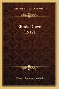 Cover image for Blinds Down (1912)