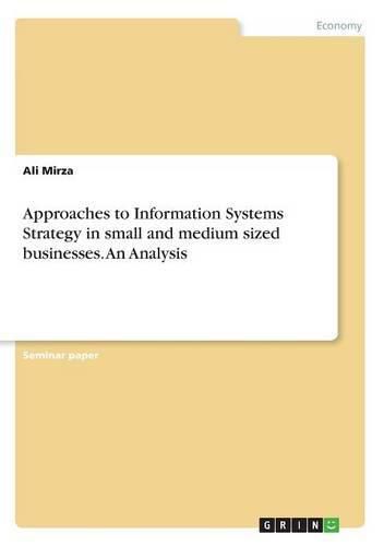 Cover image for Approaches to Information Systems Strategy in small and medium sized businesses. An Analysis