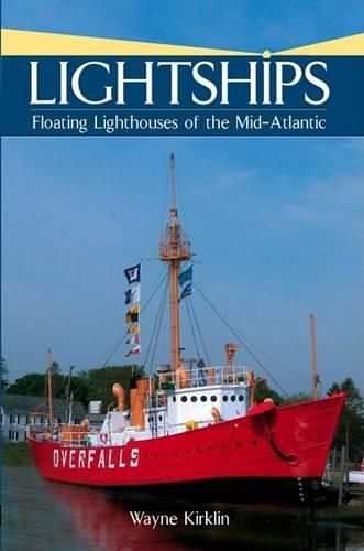 Cover image for Lightships: Floating Lighthouses of the Mid-Atlantic