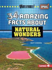 Cover image for 34 Amazing Facts about Natural Wonders