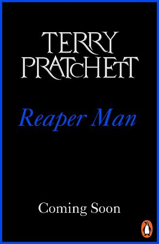 Reaper Man: (Discworld Novel 11)