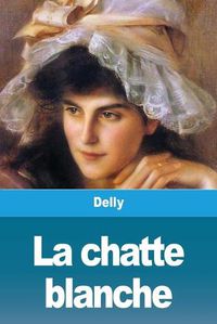 Cover image for La chatte blanche