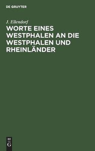 Cover image for Worte Eines Westphalen an Die Westphalen Und Rheinlander