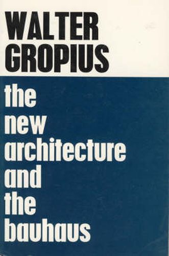 Cover image for The New Architecture and the Bauhaus