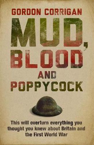 Cover image for Mud, Blood and Poppycock: Britain and the Great War