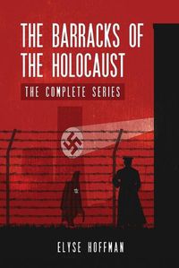 Cover image for The Barracks of the Holocaust