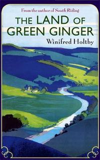 Cover image for The Land Of Green Ginger: A Virago Modern Classic