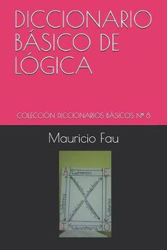 Cover image for Diccionario Basico de Logica: Coleccion Diccionarios Basicos N Degrees 8