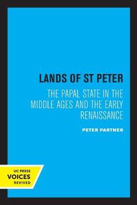 Cover image for The Lands of St Peter: The Papal State in the Middle Ages and the Early Renaissance