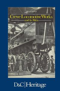 Cover image for Crewe Locomotive Works and its Men
