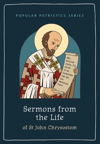 Cover image for Sermons from the Life of St John Chrysostom