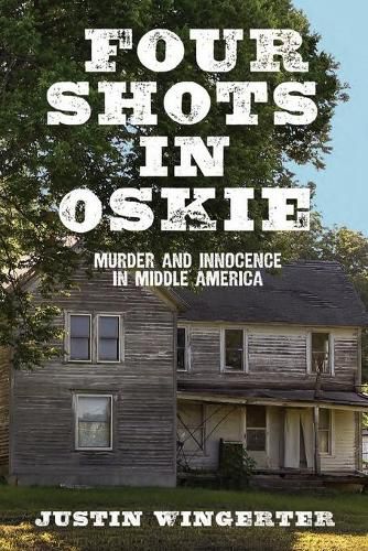 Cover image for Four Shots in Oskie: Murder and Innocence in Middle America