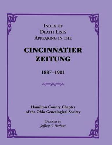 Cover image for Index of Death Lists Appearing in the Cincinnatier Zeitung, 1887-1901